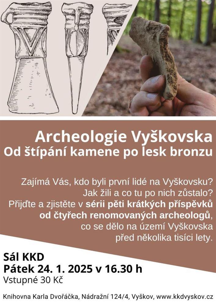 Archeologie Vyškovska: Od štípání kamene po lesk bronzu.