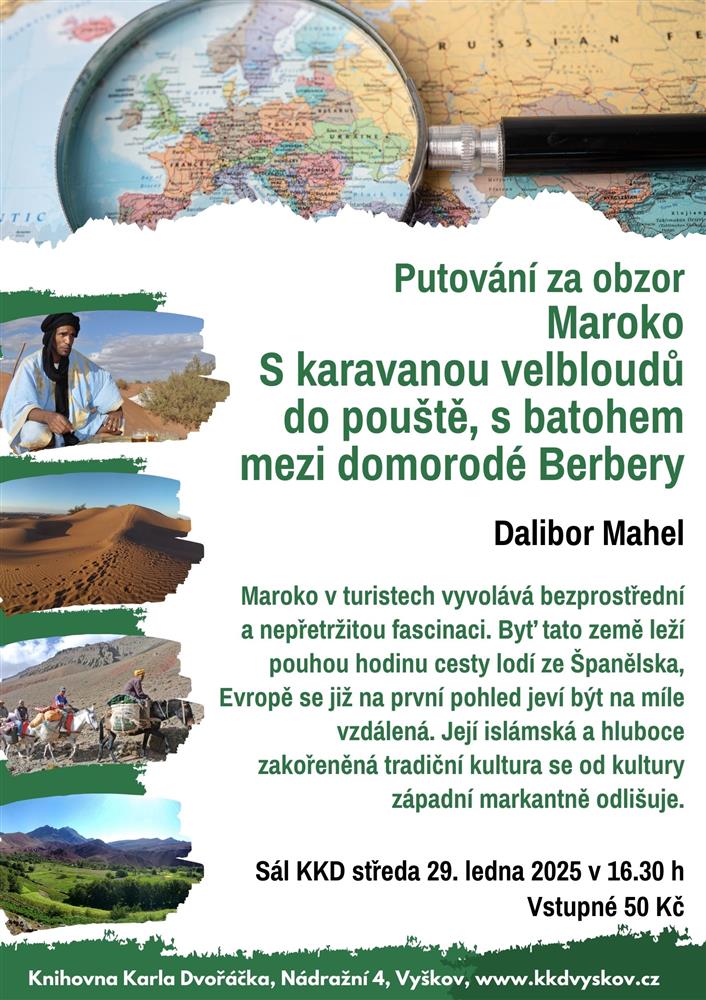 Putování za obzor. Dalibor Mahel: Maroko - s karavanou velbloudů do pouště, s batohem mezi domorodé Berbery